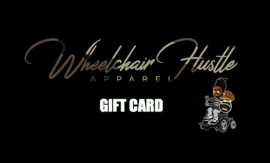 Wheelchair Hustle Gift Card